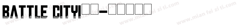 BATTLE CITYI字体字体转换